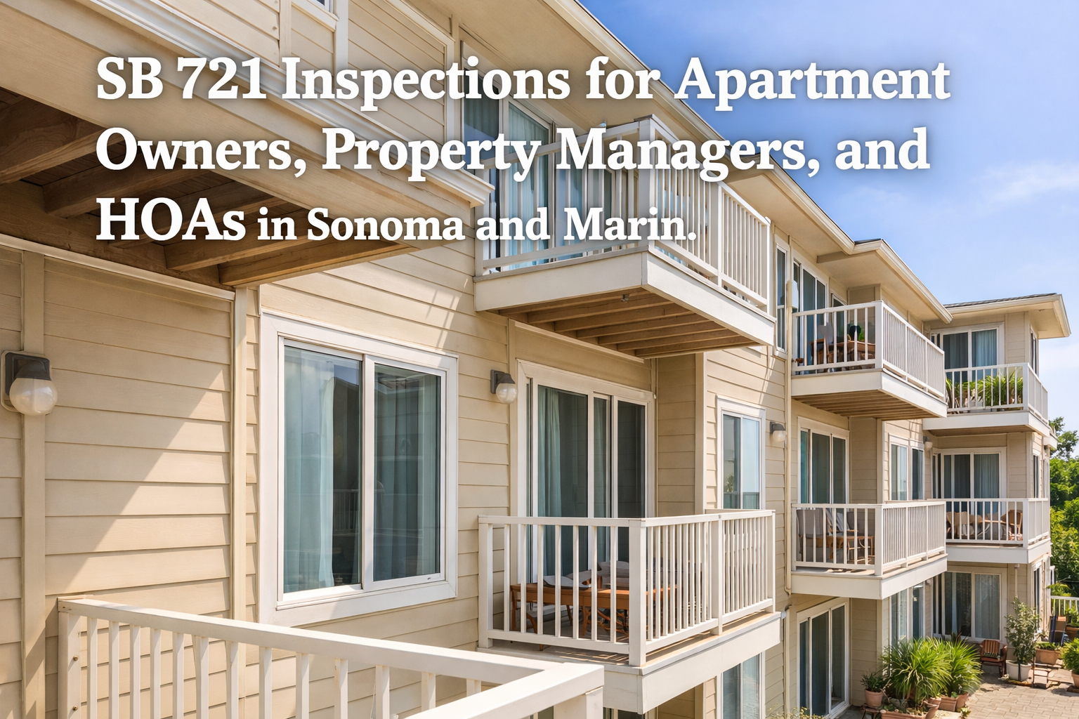 Apartment building balconies and exterior elevated elements in Sonoma County inspected under SB 721 requirements